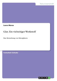 bokomslag Glas. Ein vielseitiger Werkstoff