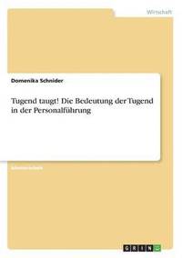 bokomslag Tugend taugt! Die Bedeutung der Tugend in der Personalführung