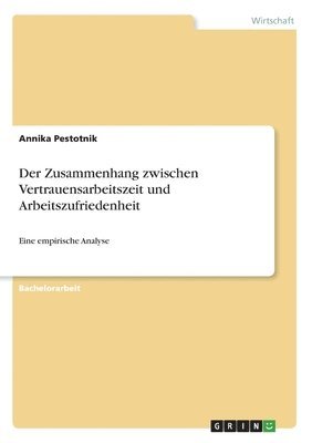 bokomslag Der Zusammenhang Zwischen Vertrauensarbeitszeit Und Arbeitszufriedenheit