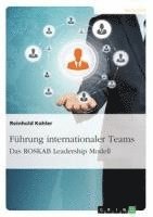 bokomslag Fuhrung Internationaler Teams. Das Roskab Leadership Modell