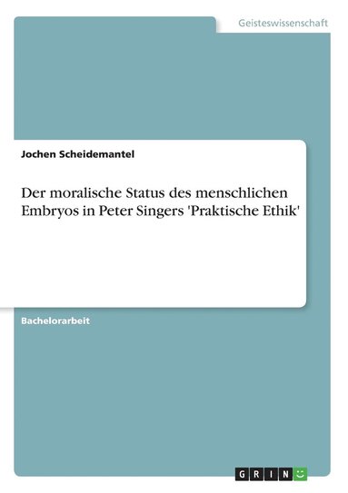 bokomslag moralische Status des menschlichen Embryos in Peter Singers 'Praktische Ethik'