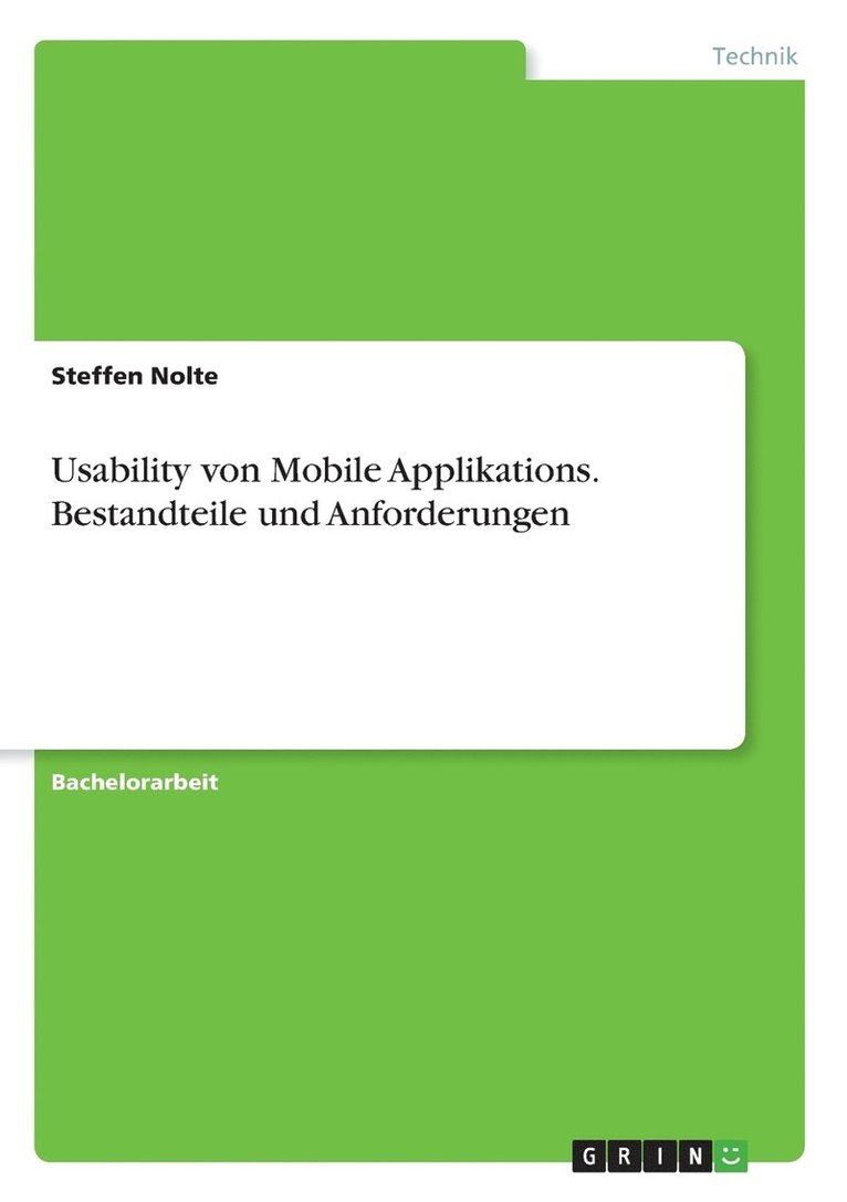 Usability von Mobile Applikations. Bestandteile und Anforderungen 1