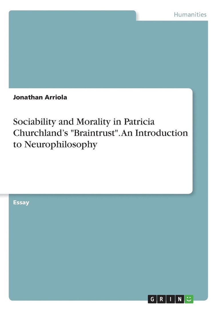 Sociability and Morality in Patricia Churchland's &quot;Braintrust&quot;. An Introduction to Neurophilosophy 1