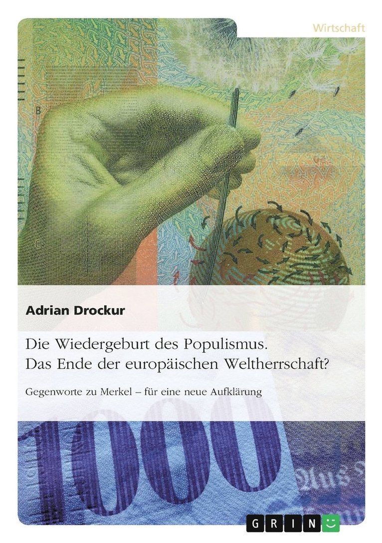 Die Wiedergeburt des Populismus. Das Ende der europischen Weltherrschaft? 1