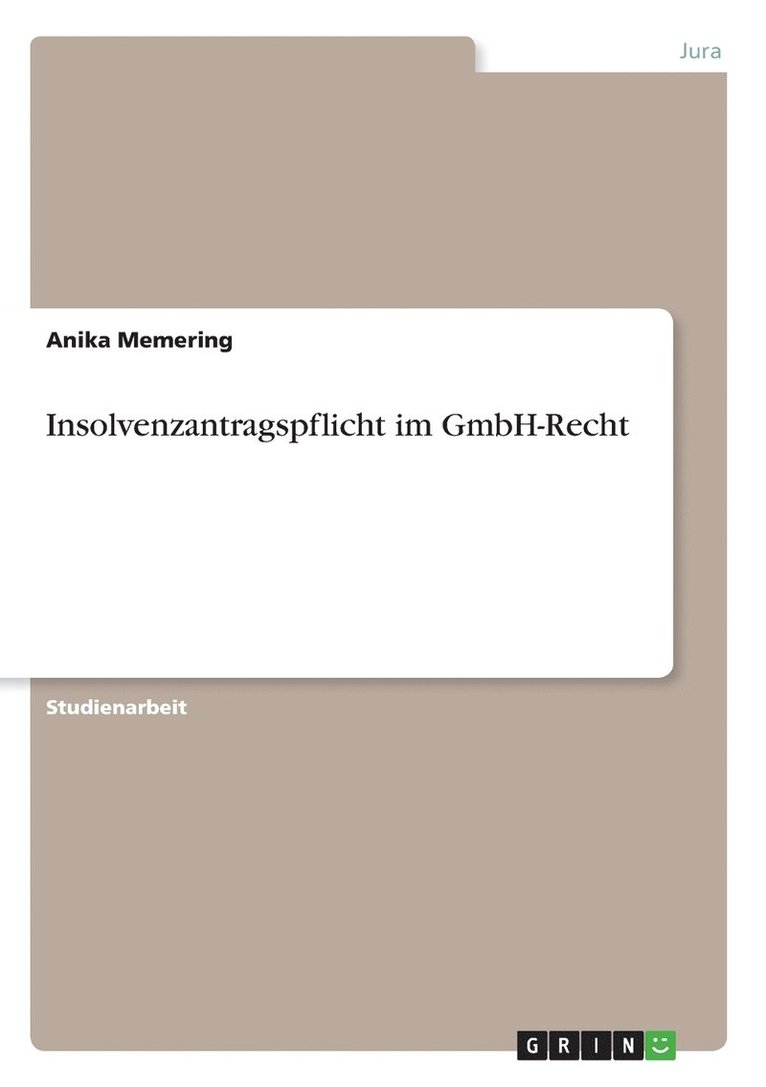 Insolvenzantragspflicht im GmbH-Recht 1