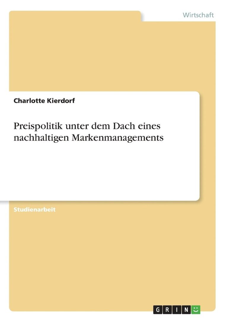 Charlotte Kierdorf - Preispolitik unter dem Dach eines nachhaltigen Markenmanagements, Häftad