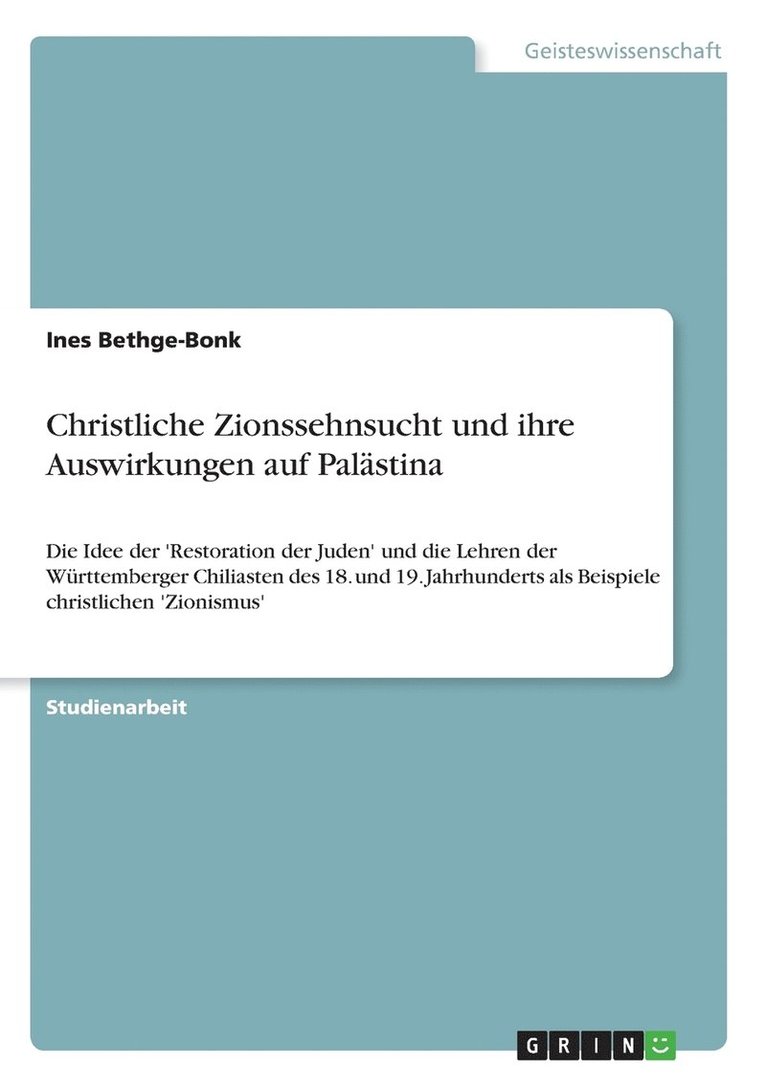 Ines Bethge-Bonk - Christliche Zionssehnsucht und ihre Auswirkungen auf Palästina, Häftad