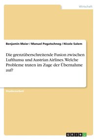 bokomslag grenzüberschreitende Fusion zwischen Lufthansa und Austrian Airlines. Welche Probleme traten im Zuge der Übernahme auf?