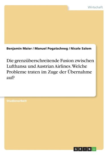 bokomslag grenzüberschreitende Fusion zwischen Lufthansa und Austrian Airlines. Welche Probleme traten im Zuge der Übernahme auf?