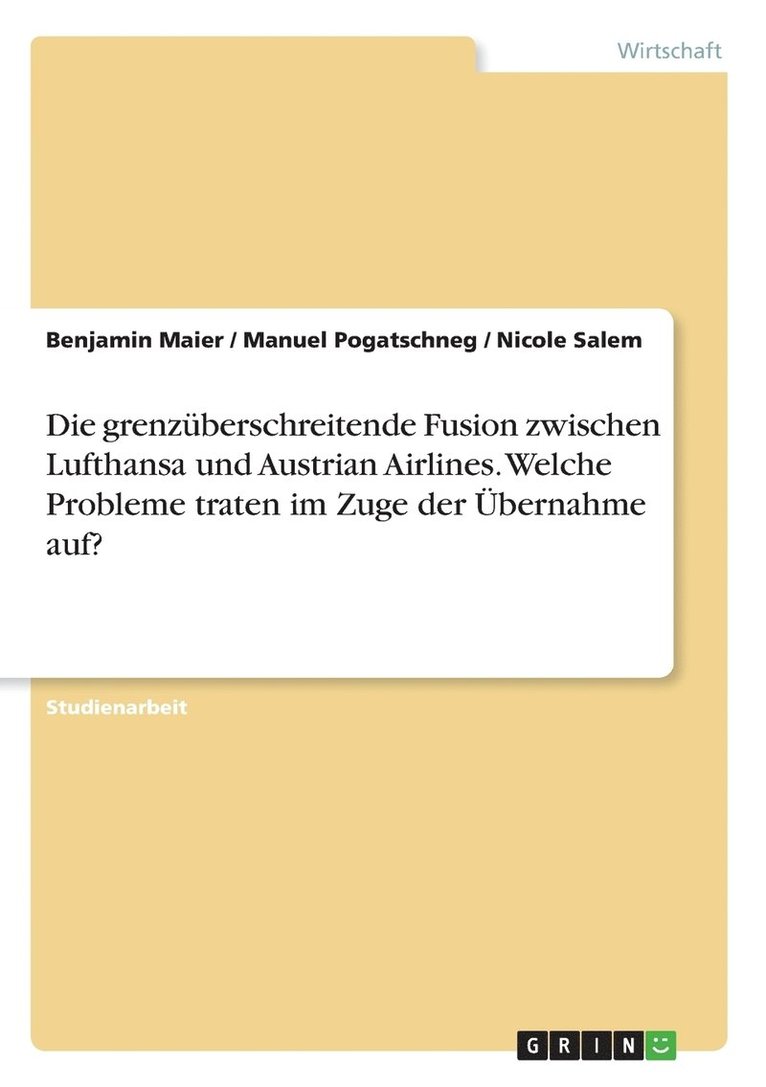 grenzüberschreitende Fusion zwischen Lufthansa und Austrian Airlines. Welche Probleme traten im Zuge der Übernahme auf?