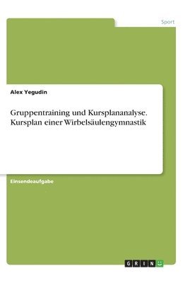 bokomslag Gruppentraining und Kursplananalyse. Kursplan einer Wirbelsaulengymnastik