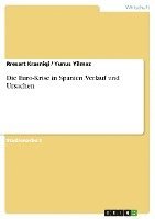bokomslag Die Euro-Krise in Spanien. Verlauf Und Ursachen