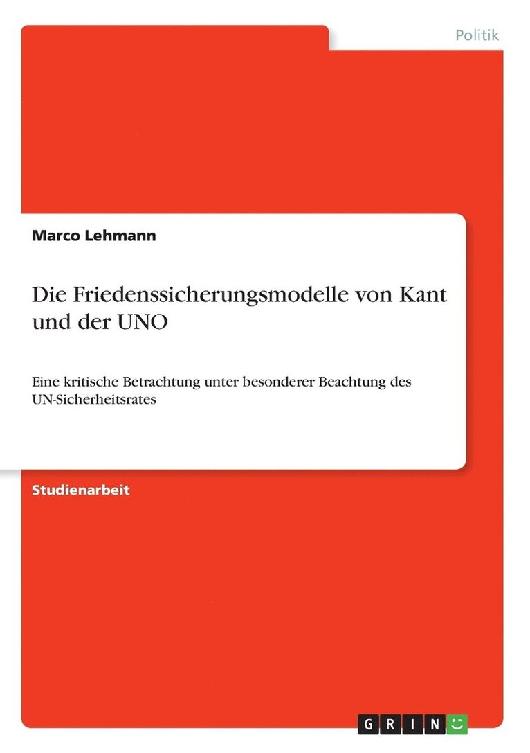 Marco Lehmann - Friedenssicherungsmodelle von Kant und der UNO, Häftad