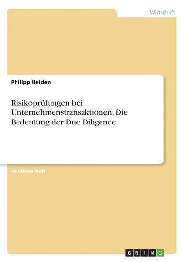 bokomslag Risikoprfungen bei Unternehmenstransaktionen. Die Bedeutung der Due Diligence