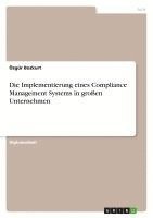 bokomslag Die Implementierung Eines Compliance Management Systems in Groen Unternehmen