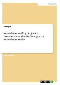 bokomslag Vertriebscontrolling. Aufgaben, Instrumente und Anforderungen an Vertriebscontroller