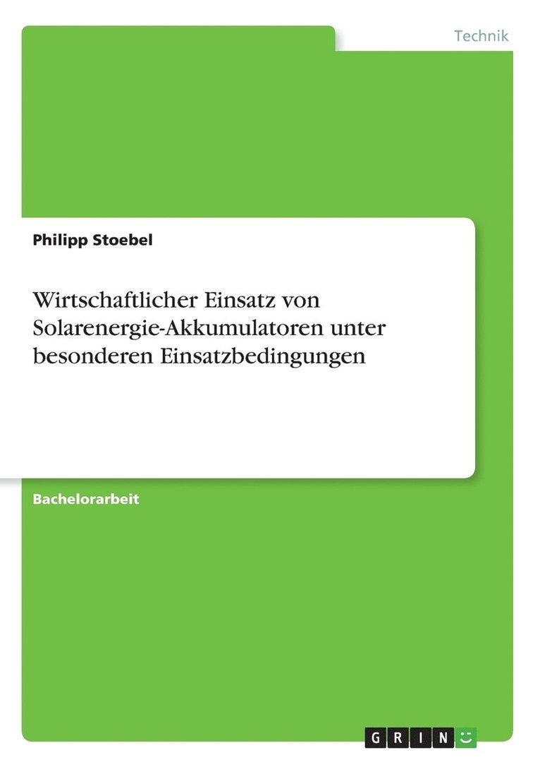 Wirtschaftlicher Einsatz von Solarenergie-Akkumulatoren unter besonderen Einsatzbedingungen 1