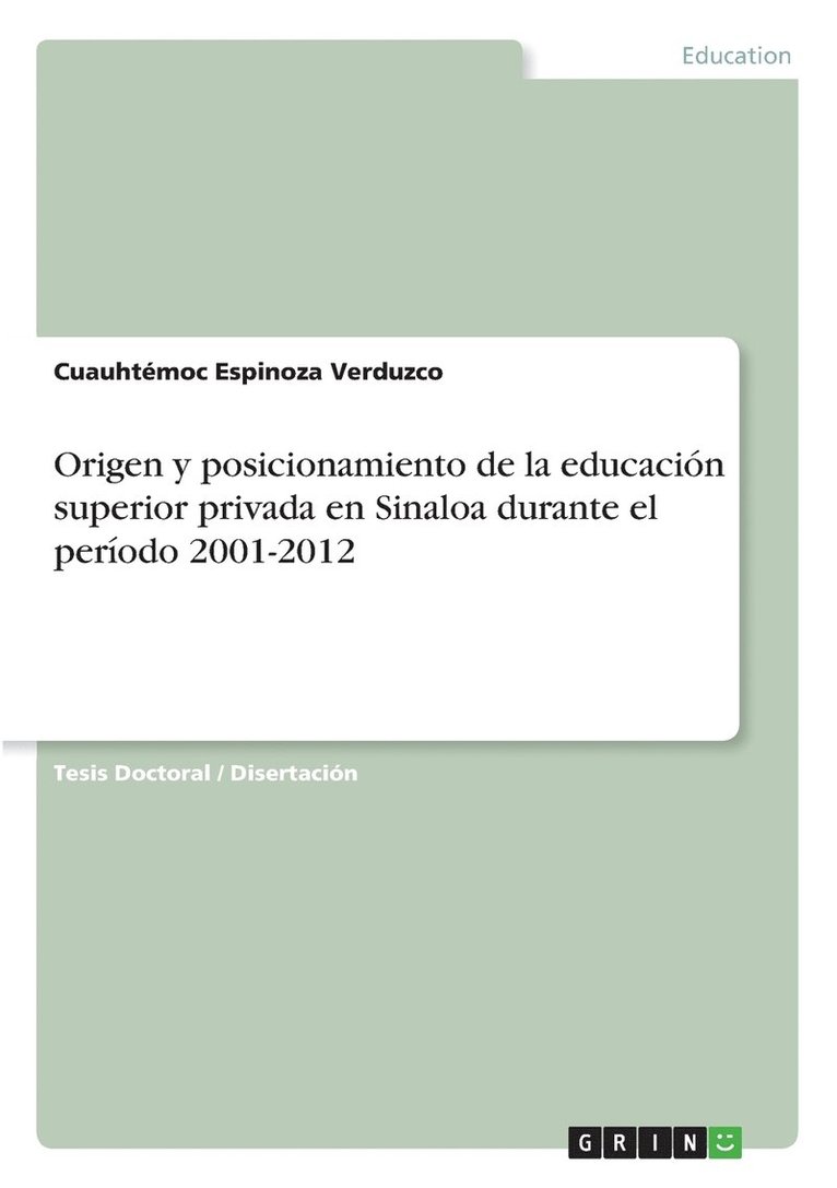 Origen y posicionamiento de la educacin superior privada en Sinaloa durante el perodo 2001-2012 1