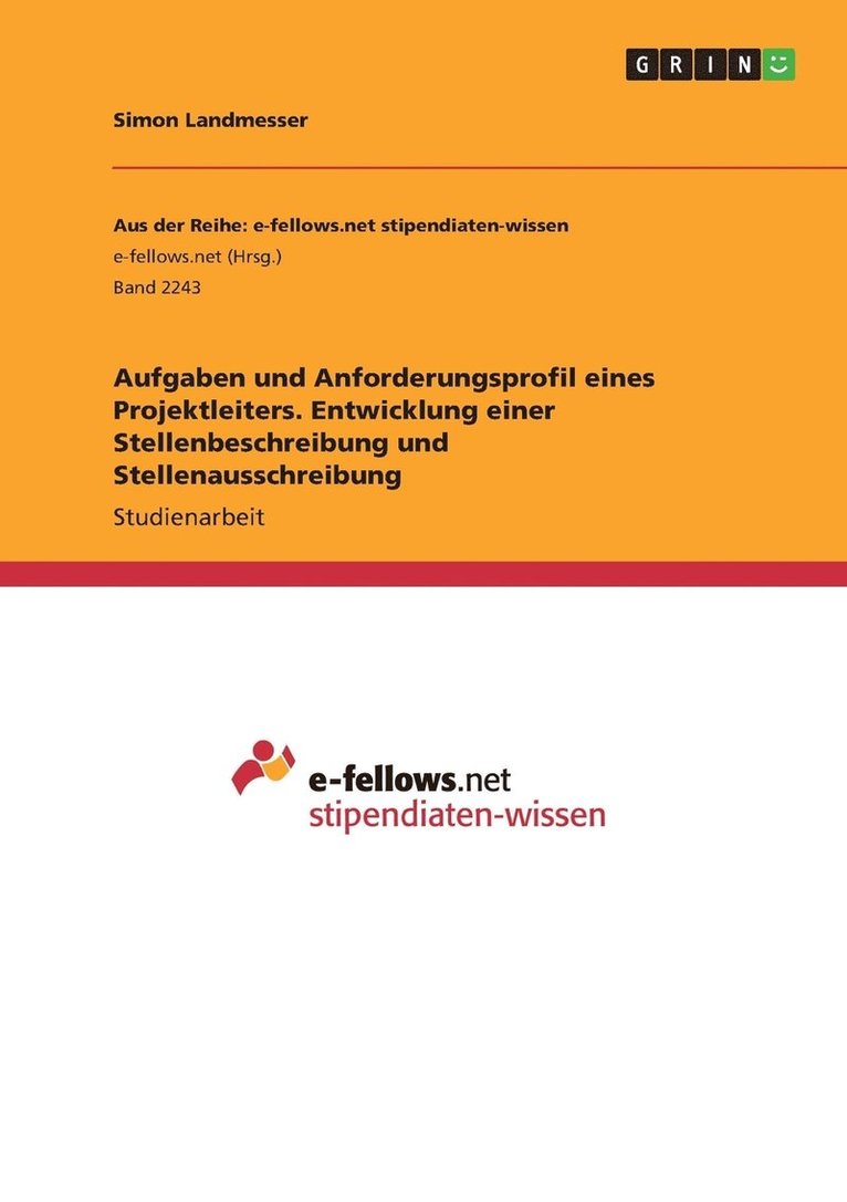 Aufgaben und Anforderungsprofil eines Projektleiters. Entwicklung einer Stellenbeschreibung und Stellenausschreibung 1