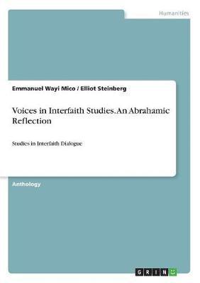 Voices in Interfaith Studies. An Abrahamic Reflection 1