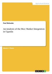 bokomslag Analysis of the Rice Market Integration in Uganda