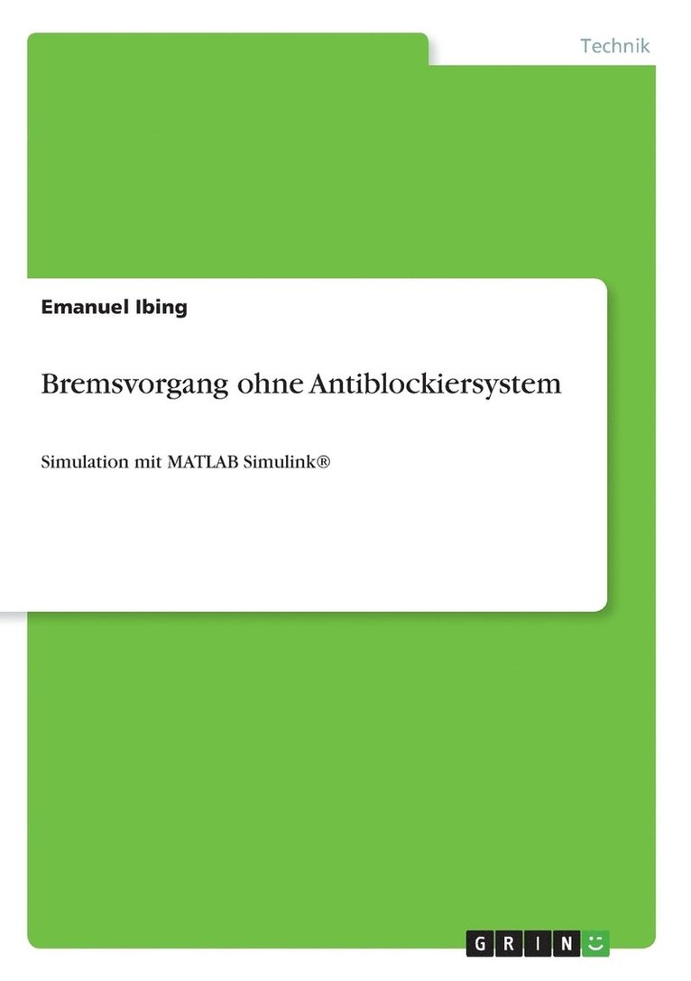 Bremsvorgang ohne Antiblockiersystem 1