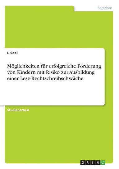 bokomslag Mglichkeiten fr erfolgreiche Frderung von Kindern mit Risiko zur Ausbildung einer Lese-Rechtschreibschwche