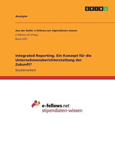 bokomslag Integrated Reporting. Ein Konzept fr die Unternehmensberichterstattung der Zukunft?