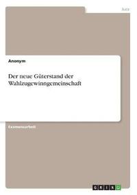 bokomslag Der neue Gterstand der Wahlzugewinngemeinschaft