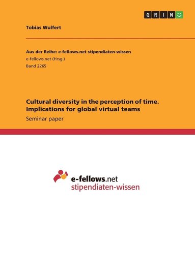 bokomslag Cultural diversity in the perception of time. Implications for global virtual teams