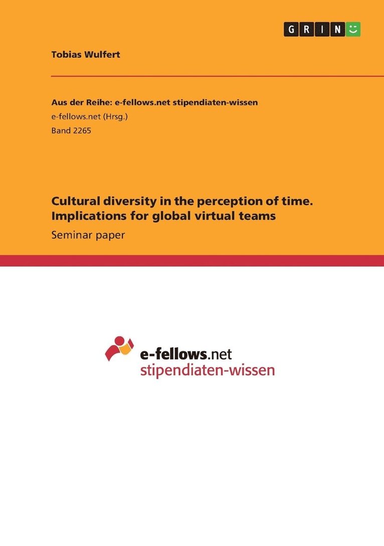 Tobias Wulfert - Cultural diversity in the perception of time. Implications for global virtual teams, Häftad