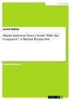 bokomslag Martin Anderson Nexo's Novel Pelle, the Conqueror. a Marxist Perspective