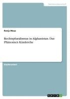 bokomslag Rechtspluralismus in Afghanistan. Das Phänomen Kinderehe