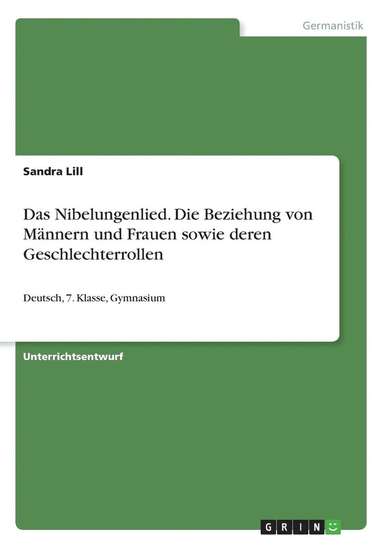 Sandra Lill - Nibelungenlied. Die Beziehung von Männern und Frauen sowie deren Geschlechterrollen, Häftad