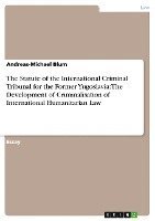 The Statute of the International Criminal Tribunal for the Former Yugoslavia 1