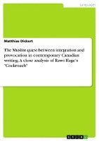 The Muslim Quest Between Integration and Provocation in Contemporary Canadian Writing. a Close Analysis of Rawi Hage's Cockroach 1