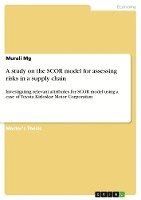 bokomslag A Study on the Scor Model for Assessing Risks in a Supply Chain