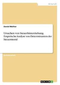 bokomslag Ursachen von Steuerhinterziehung. Empirische Analyse von Determinanten der Steuermoral