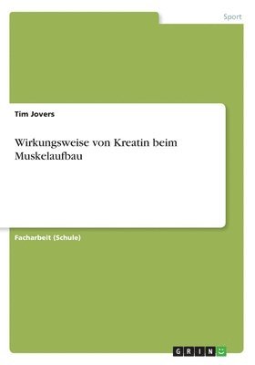 Wirkungsweise von Kreatin beim Muskelaufbau 1