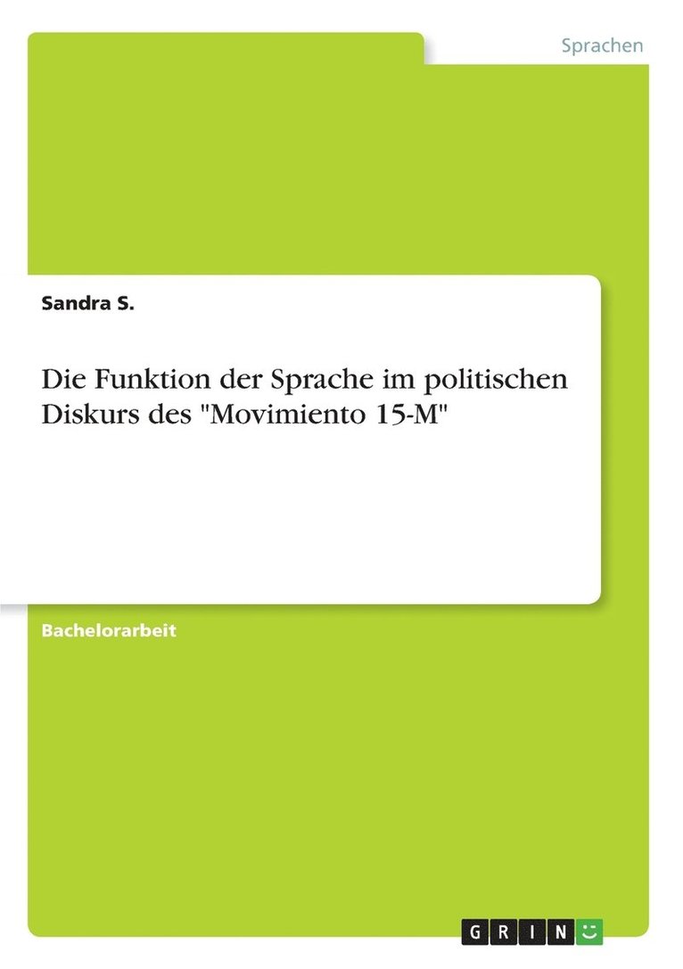 Die Funktion der Sprache im politischen Diskurs des 'Movimiento 15-M' 1