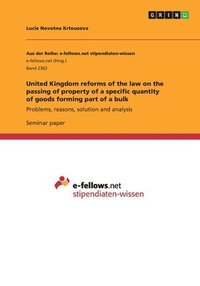 bokomslag United Kingdom reforms of the law on the passing of property of a specific quantity of goods forming part of a bulk