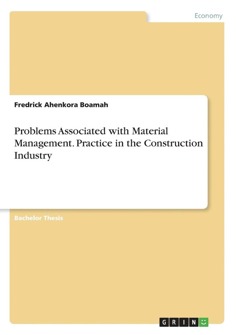 Problems Associated with Material Management. Practice in the Construction Industry 1