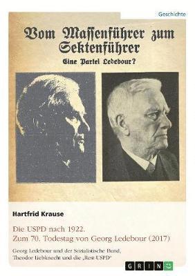 Die Uspd Nach 1922. Zum 70. Todestag Von Georg Ledebour (2017) 1