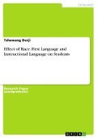bokomslag Effect of Race. First Language and Instructional Language on Students