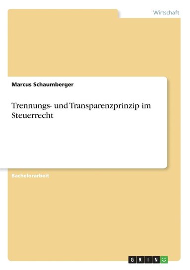 bokomslag Trennungs- und Transparenzprinzip im Steuerrecht