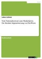 bokomslag Vom Nationaltorwart zum Muskelprotz. Die Mediale Stigmatisierung von Tim Wiese