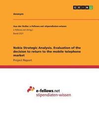 bokomslag Nokia Strategic Analysis. Evaluation of the decision to return to the mobile telephone market