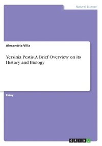 bokomslag Yersinia Pestis. a Brief Overview on Its History and Biology