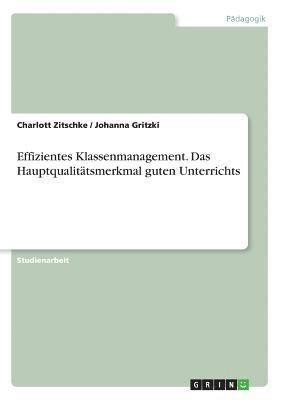 bokomslag Effizientes Klassenmanagement. Das Hauptqualitätsmerkmal guten Unterrichts