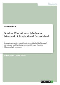 bokomslag Outdoor Education an Schulen in Dnemark, Schottland und Deutschland
